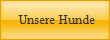 Unsere Hunde